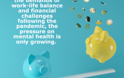 Work-life balance, financial challenges and mental health
